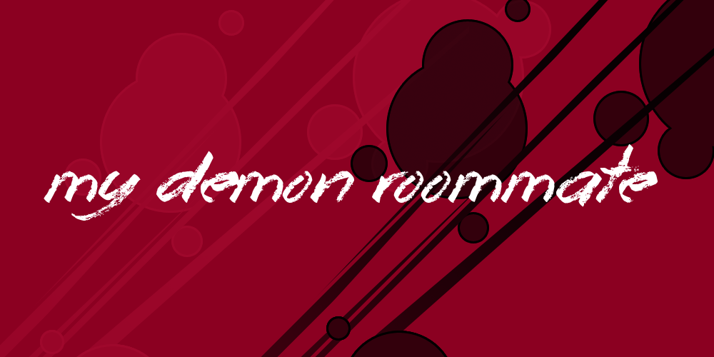 My Demon Roommate 026: The Trouble With Demons