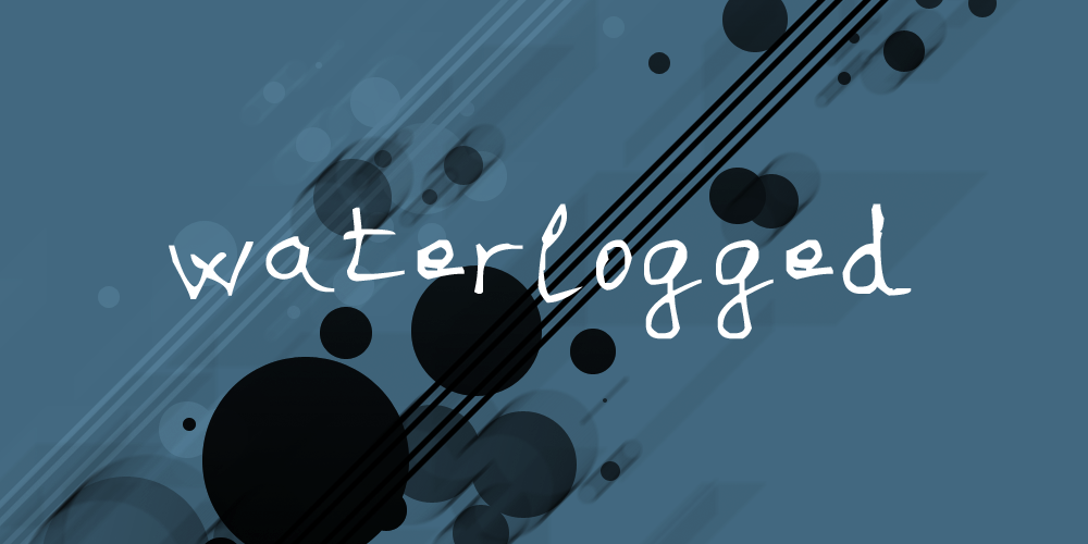 Waterlogged 001: Internet Dating